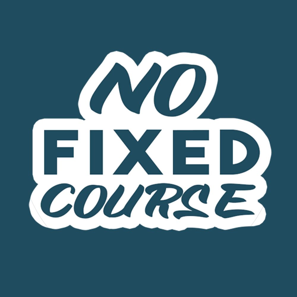 No Fixed Course