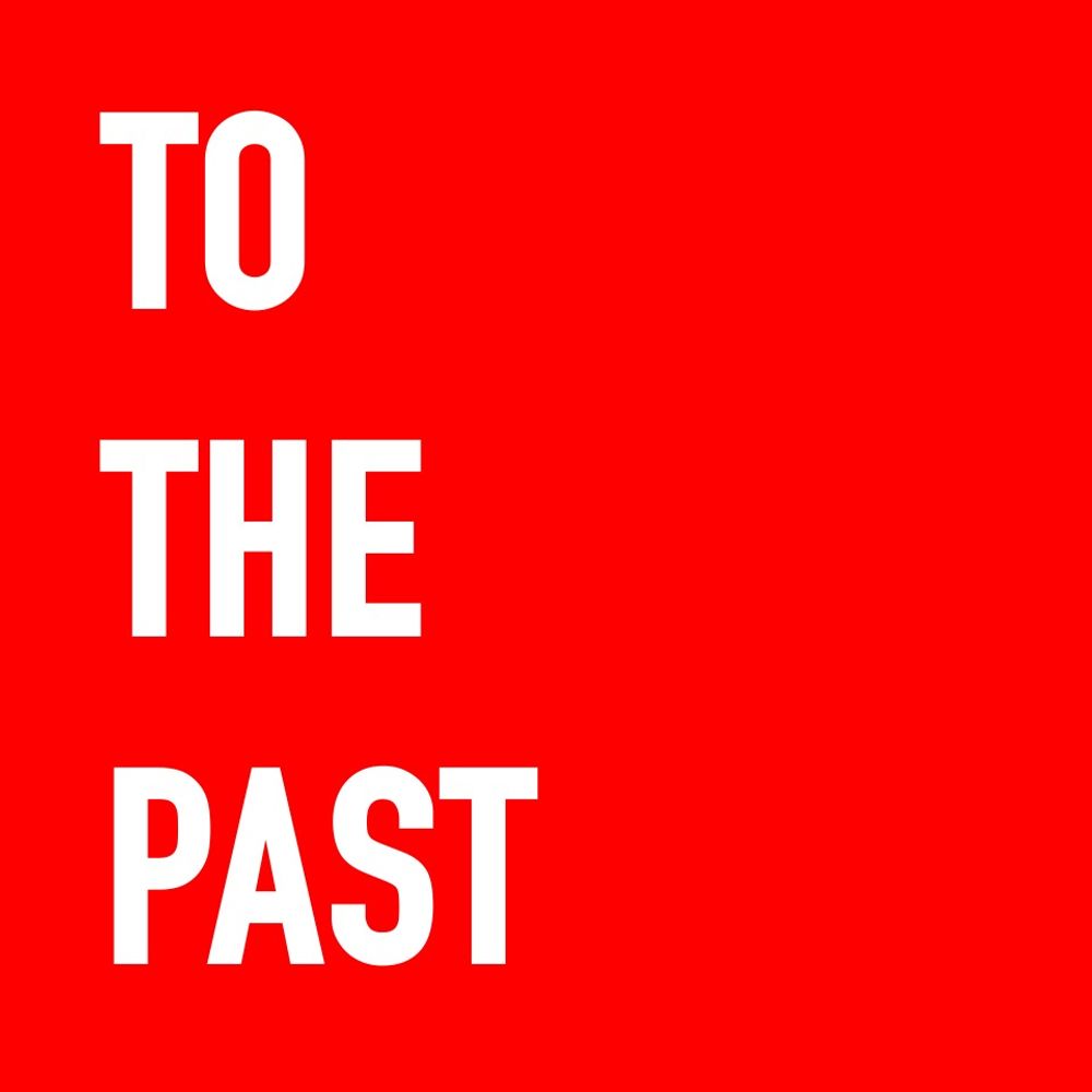 To The Past