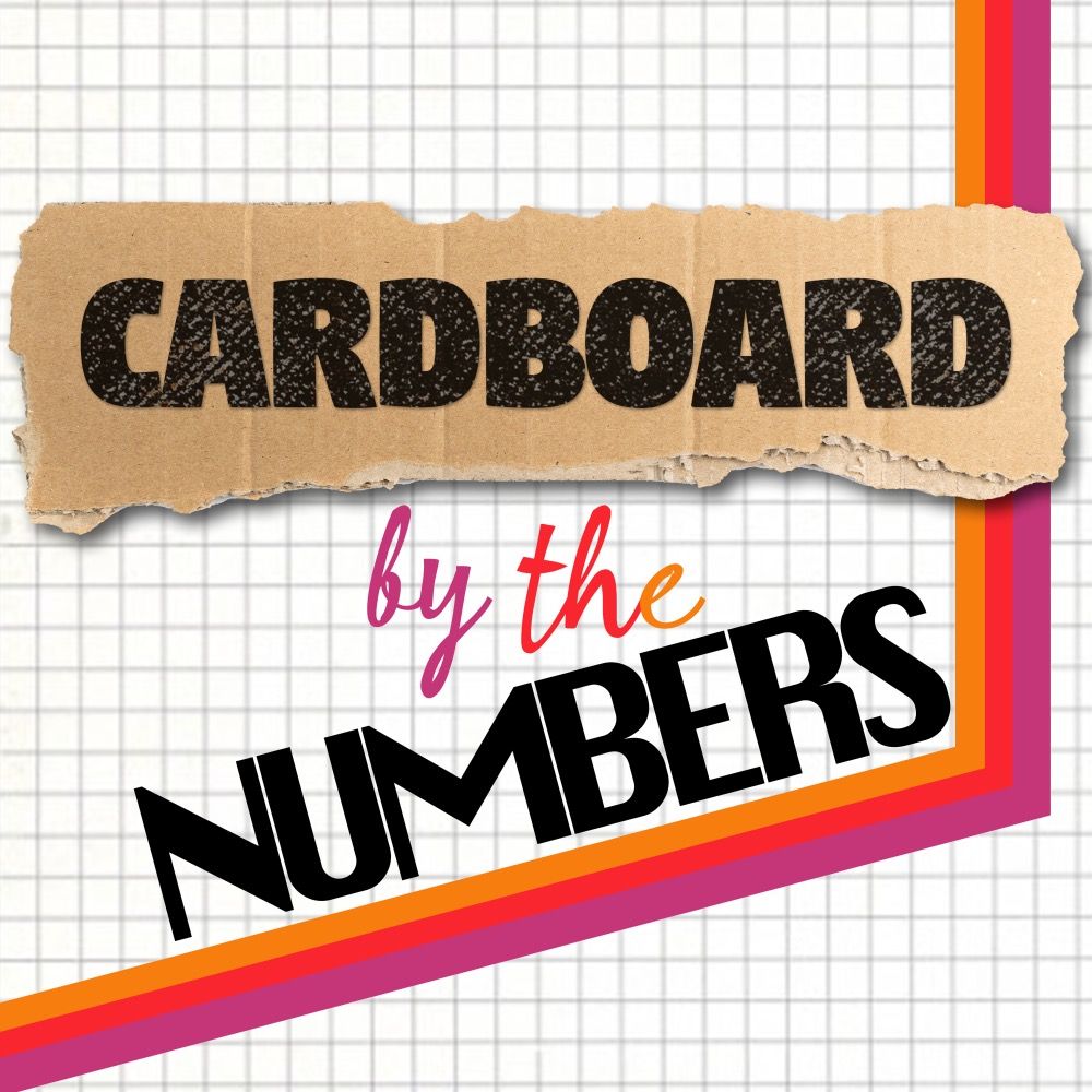 Cardboard by the Numbers