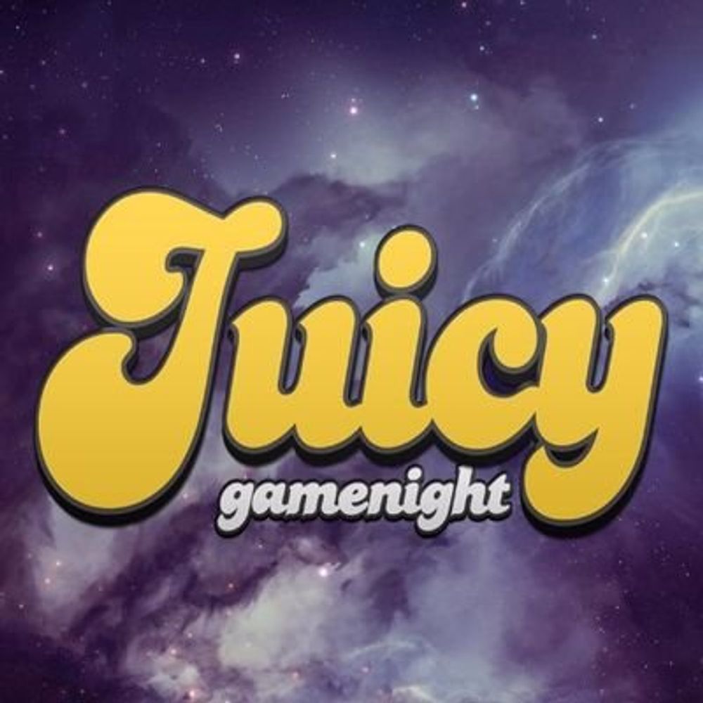 Juicy Game Night