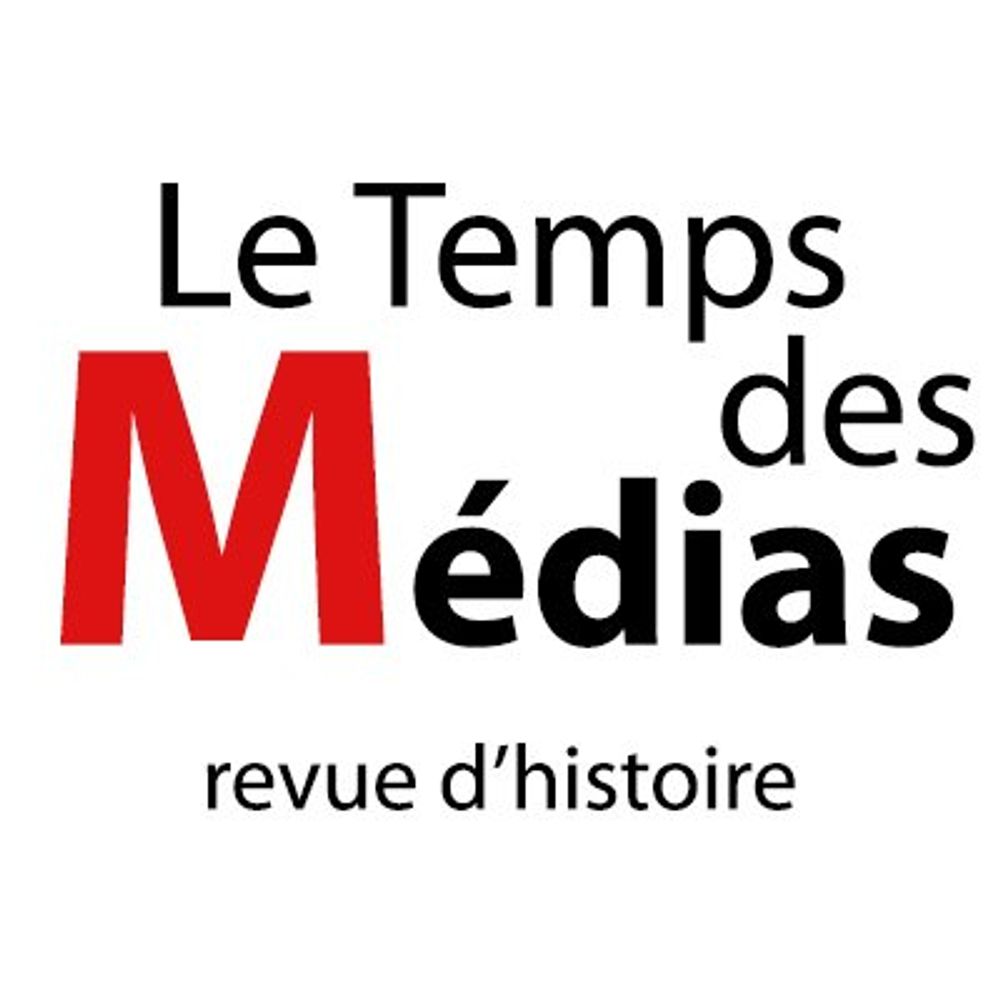 Le Temps des médias. Revue d'histoire