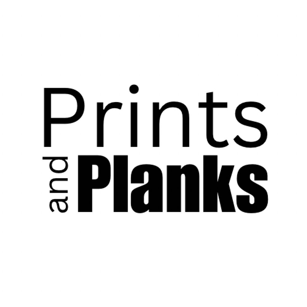 Prints and Planks