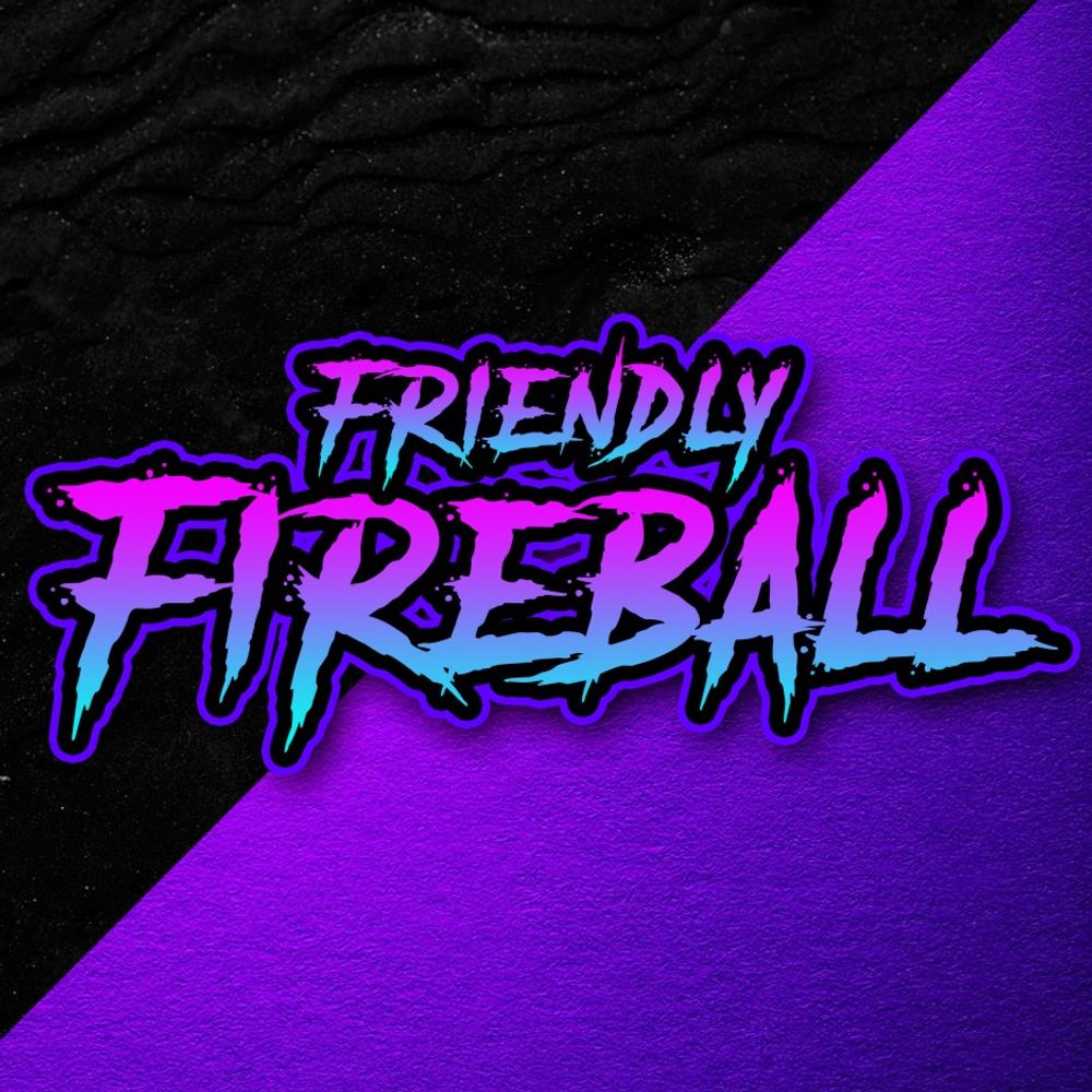 Friendly Fireball