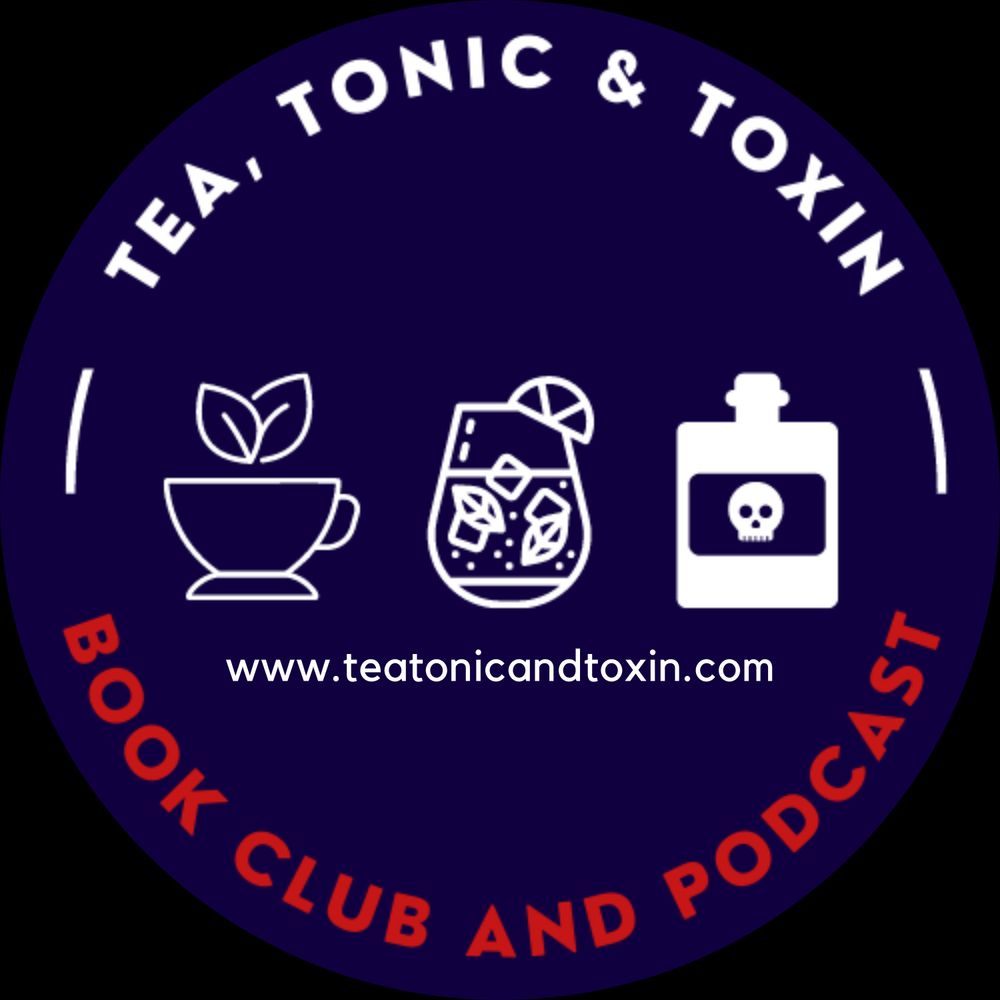 Tea, Tonic & Toxin Mystery Podcast