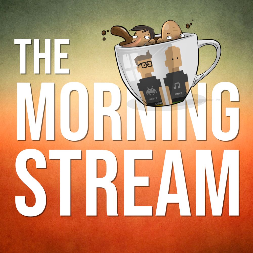 The Morning Stream!