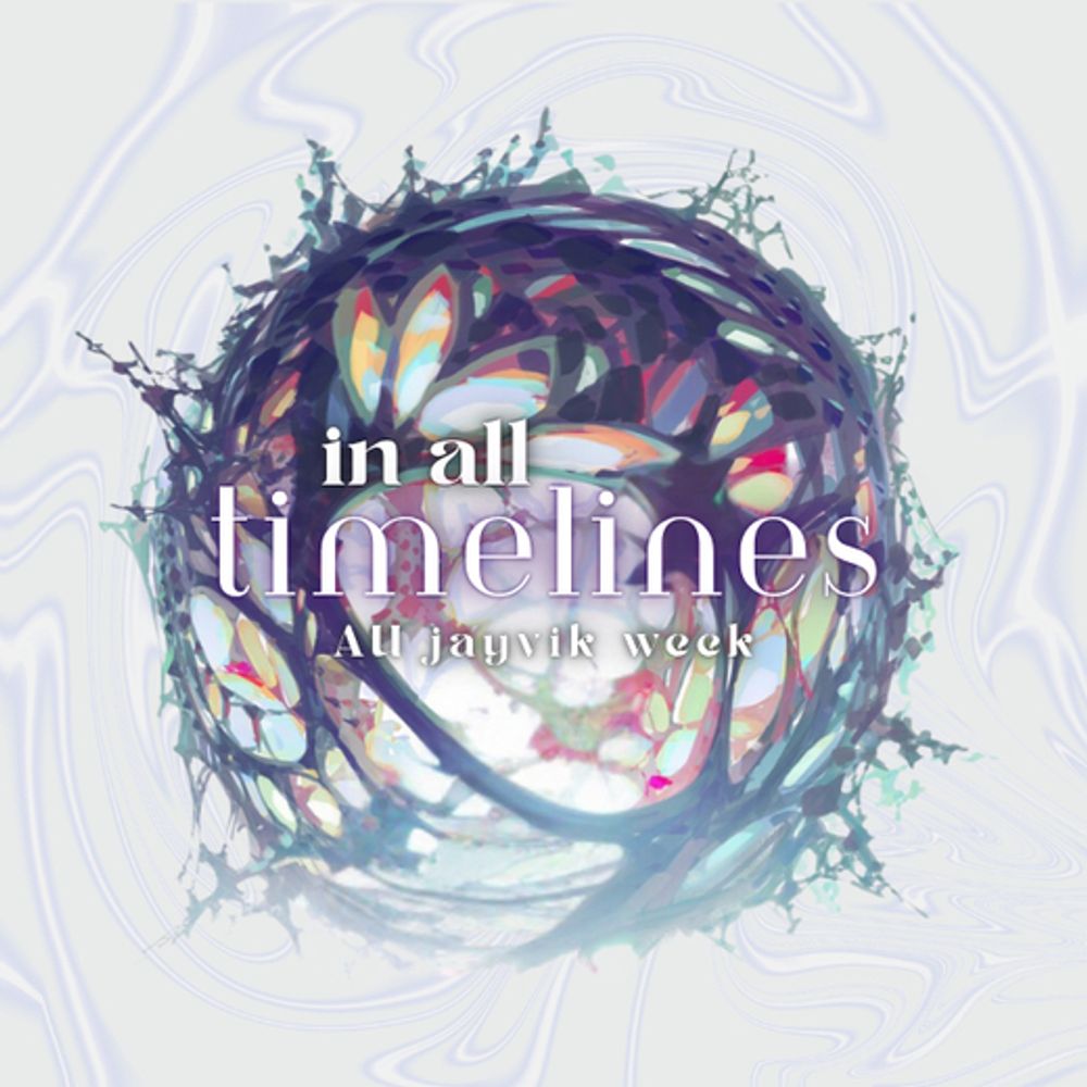 In All Timelines ⟡ AU Jayvik Week