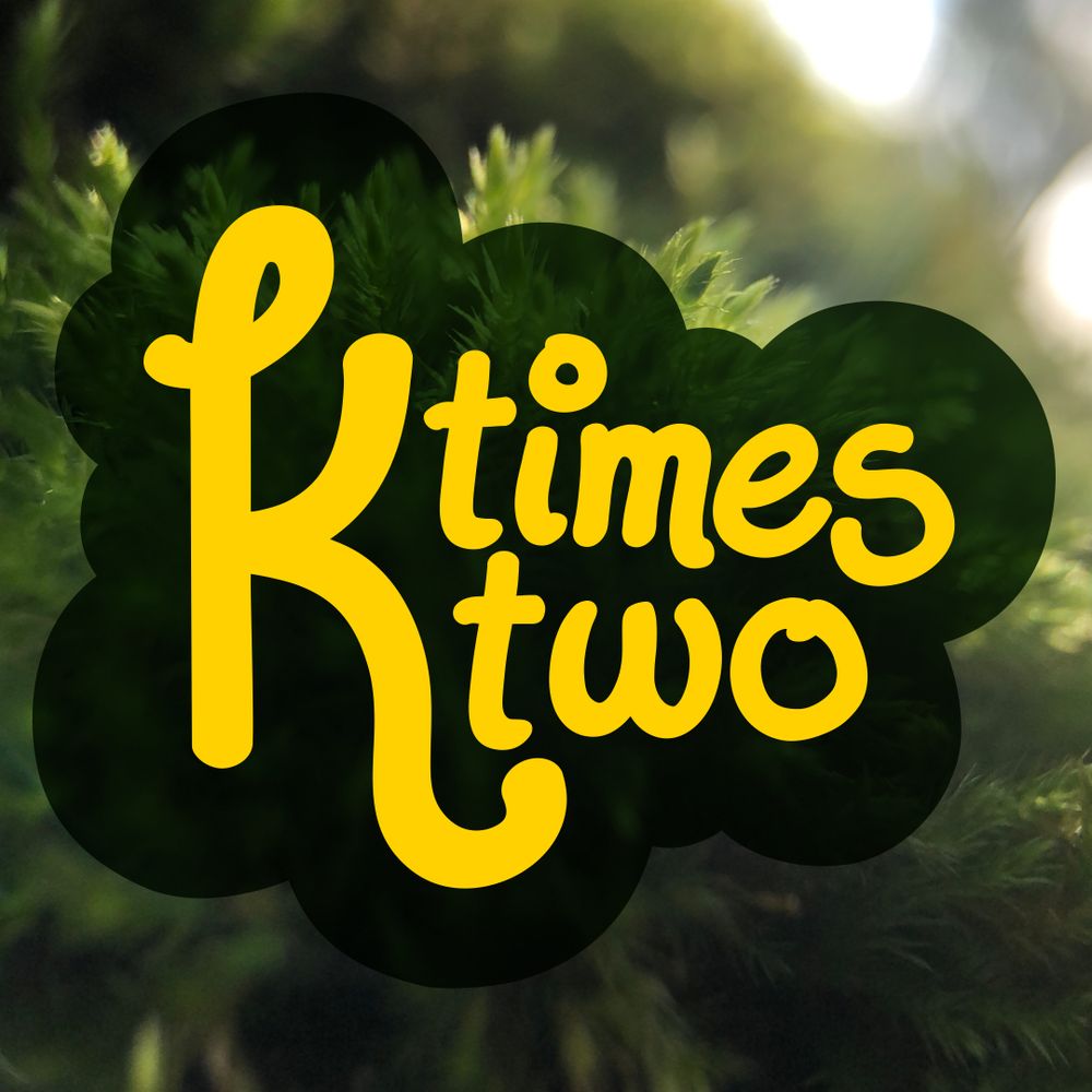 k times two