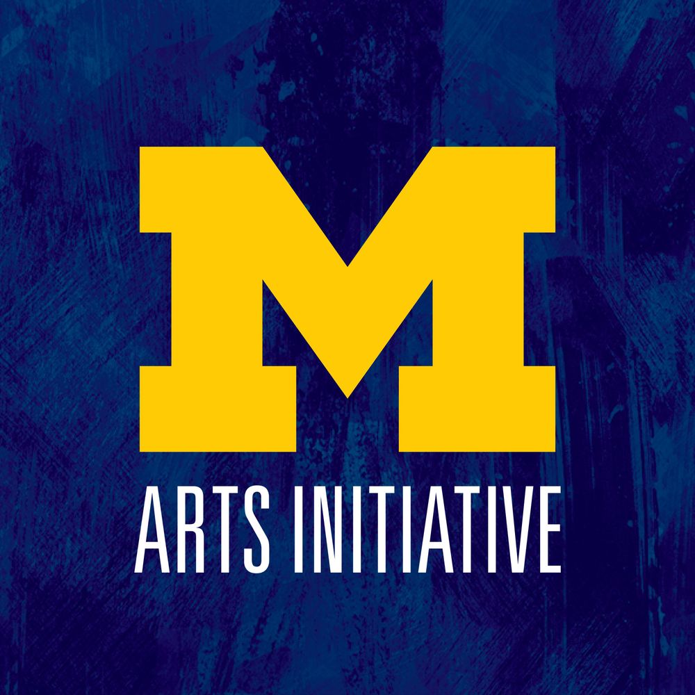 University of Michigan Arts Initiative