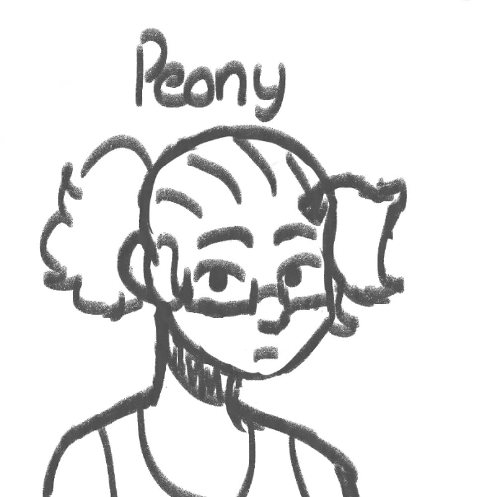 Peony is silly