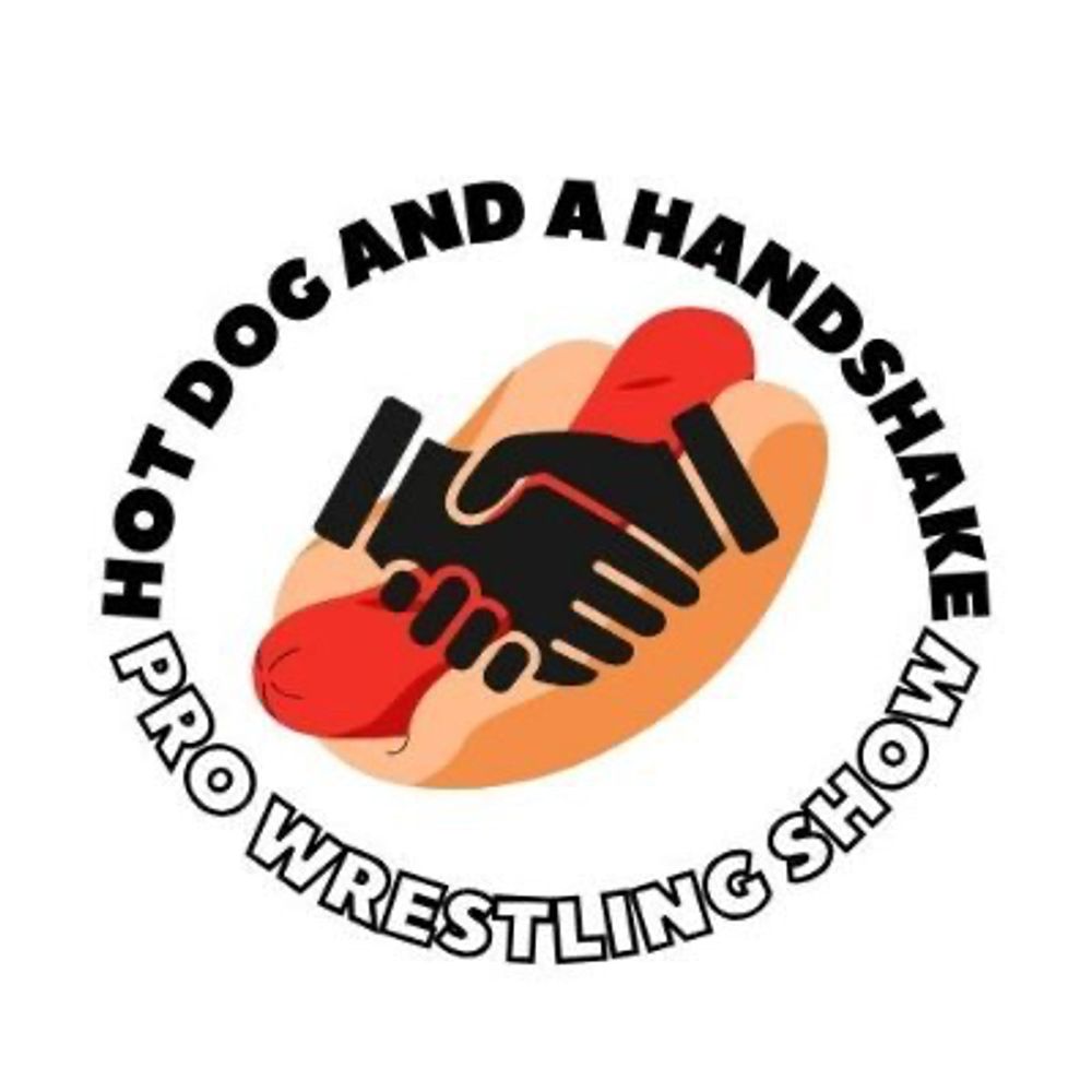 Hot Dog and a Handshake Pro Wrestling Show