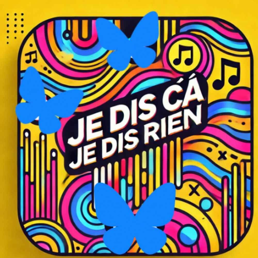 Je dis ça, Je dis rien