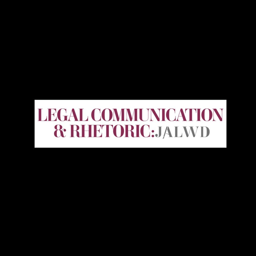 Legal Communication & Rhetoric: JALWD