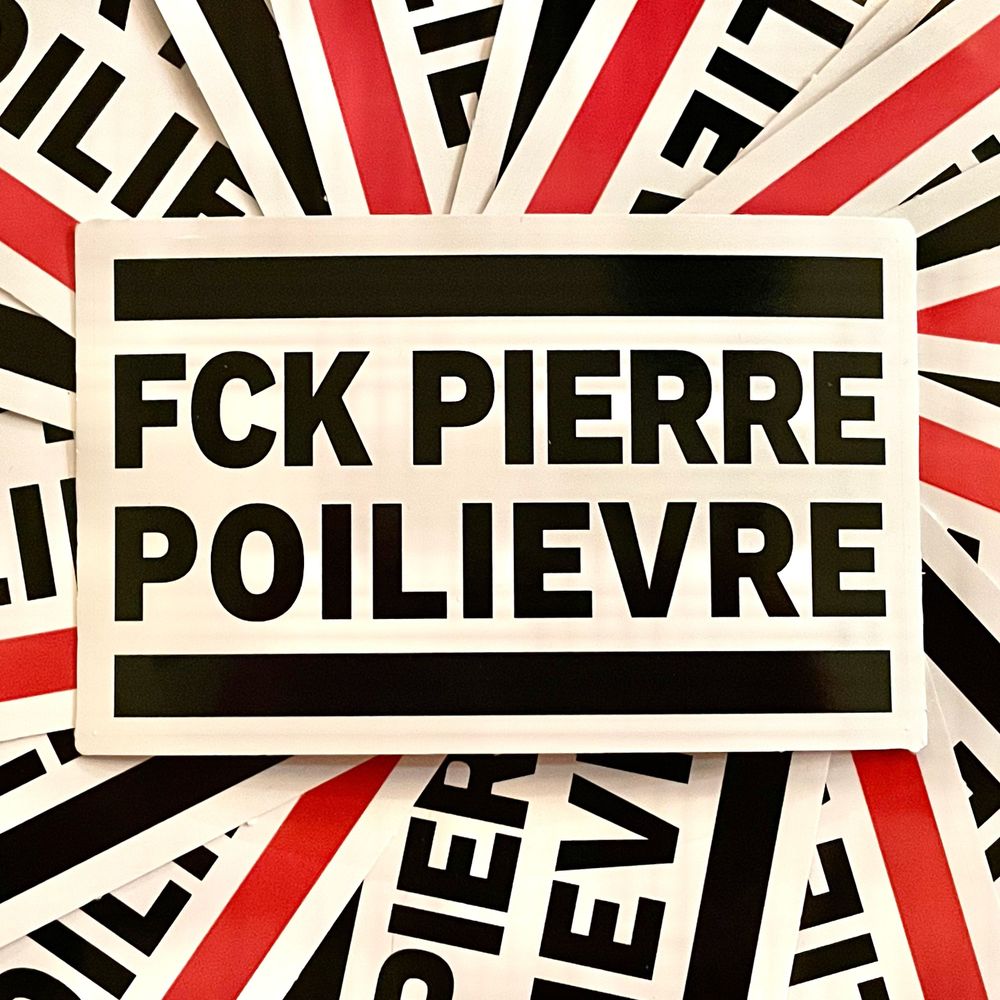FCK Pierre Poilievre