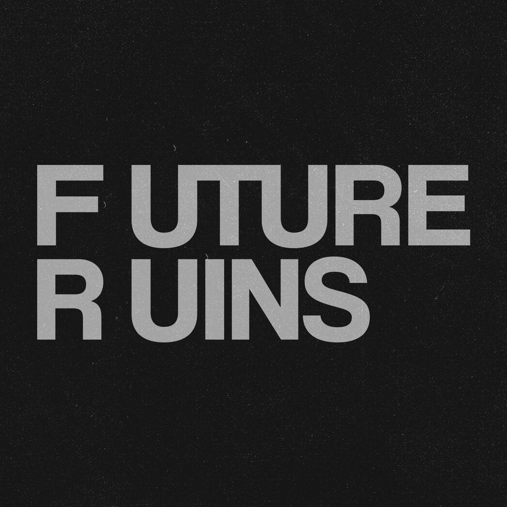 Future Ruins