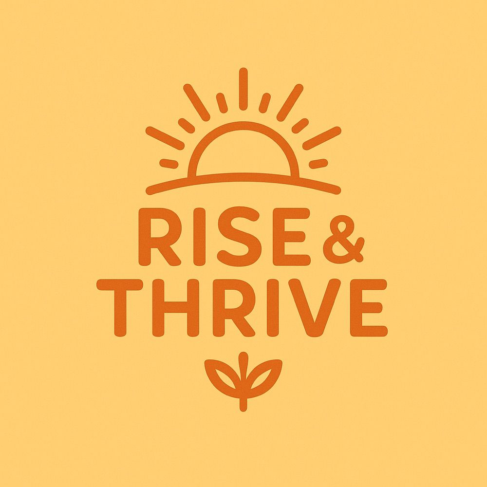Rise and Thrive