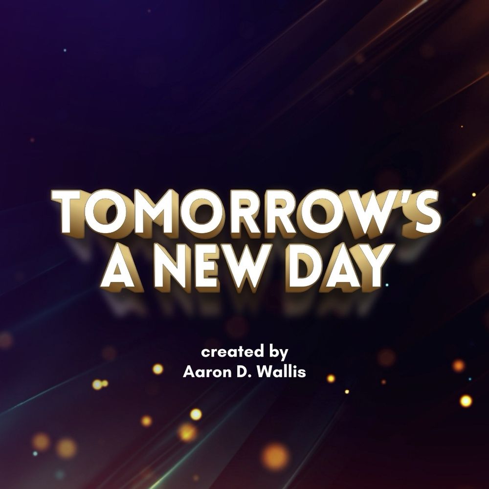 Tomorrow’s a New Day 