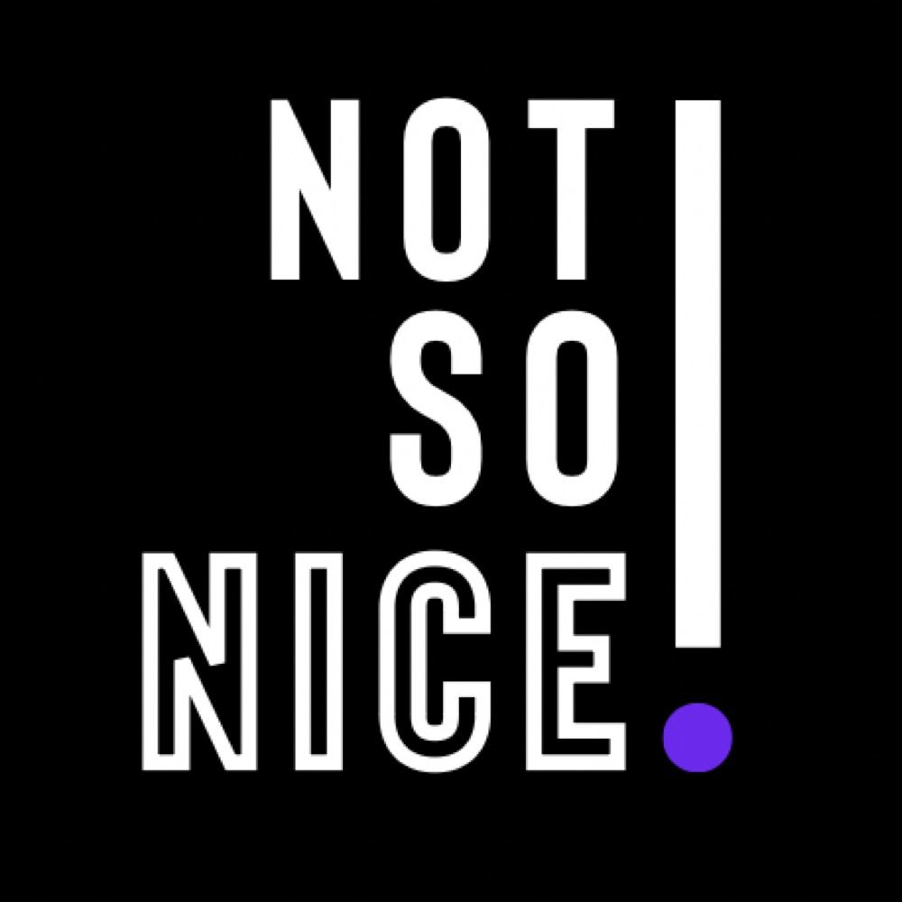 NOT SO NICE! Theatre Company