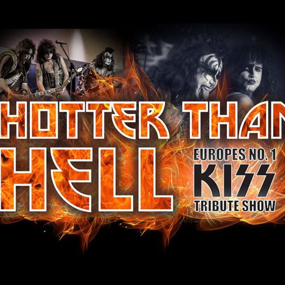 Hotter Than Hell: European/UK KISS TRIBUTE SHOW 