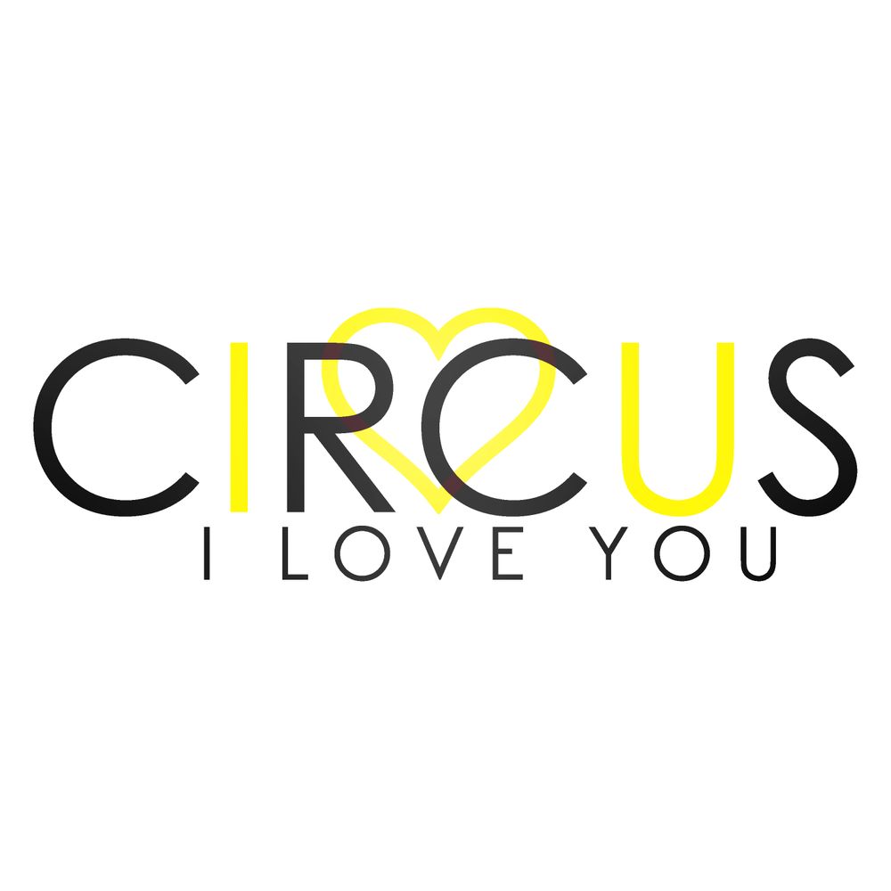 Circus I love you