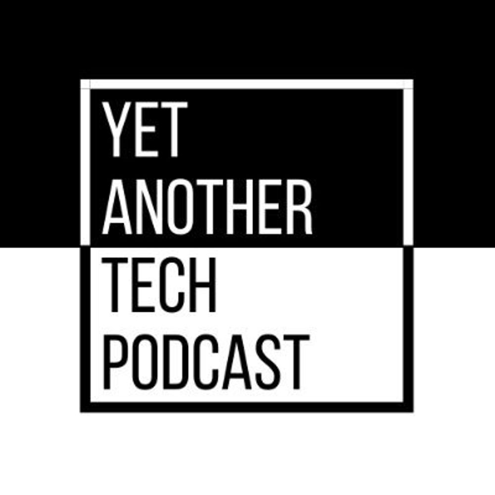 Yet Another Tech Podcast