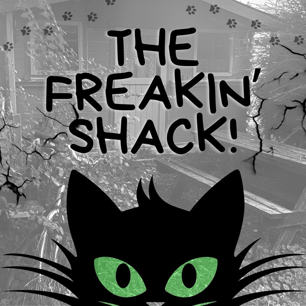 The Freakin’ Shack Podcast