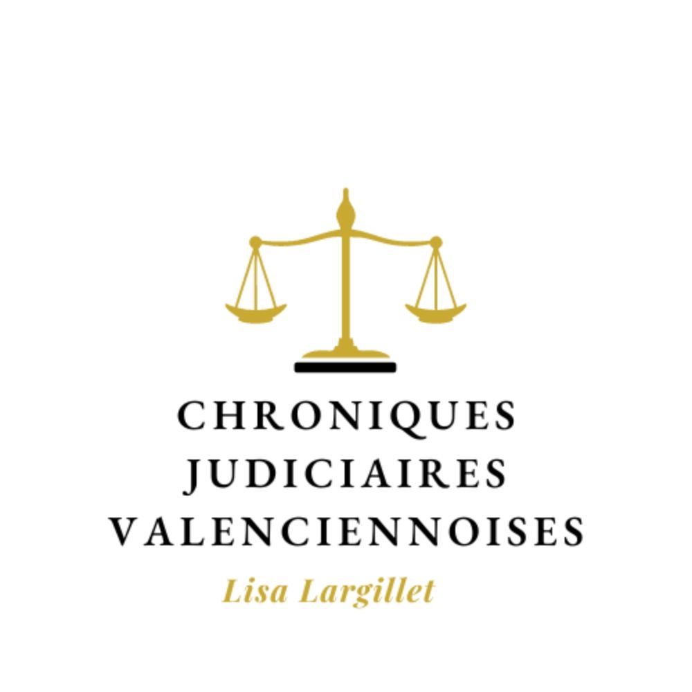 Chroniques Judiciaires Valenciennoises