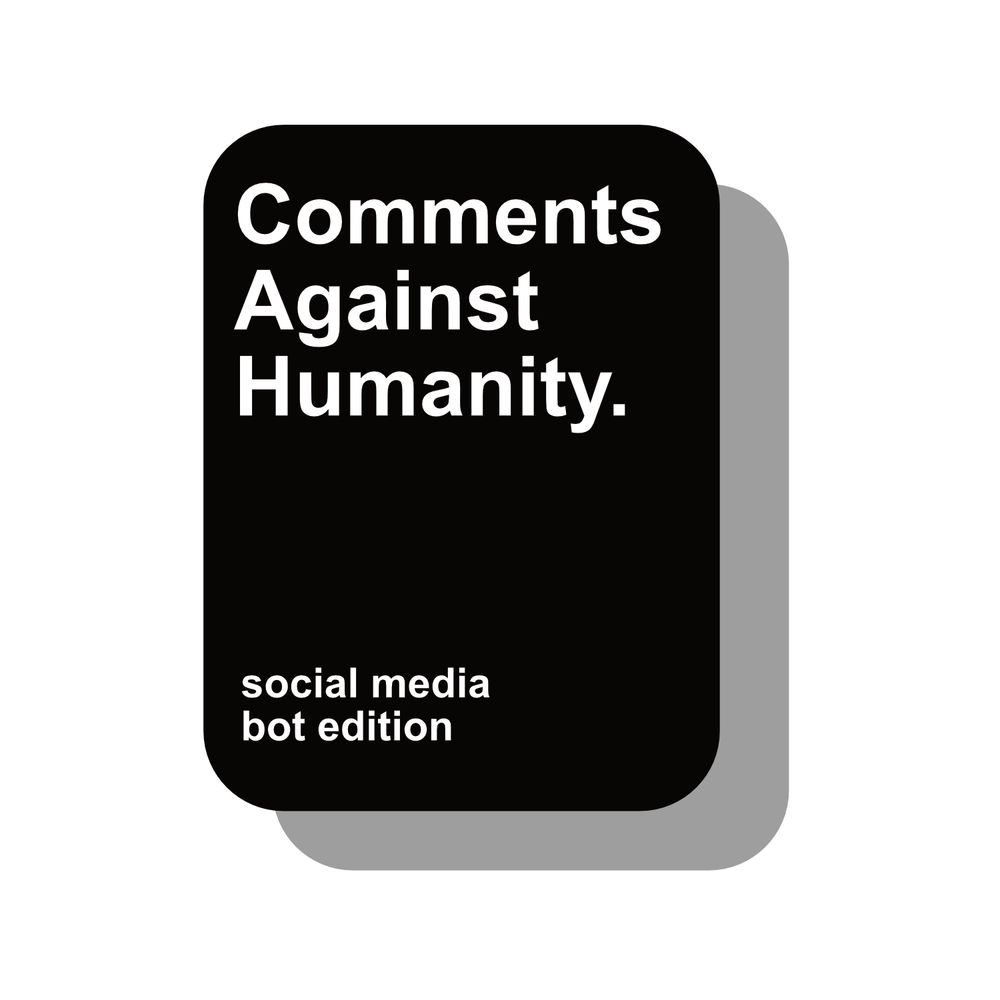 Comments Against Humanity