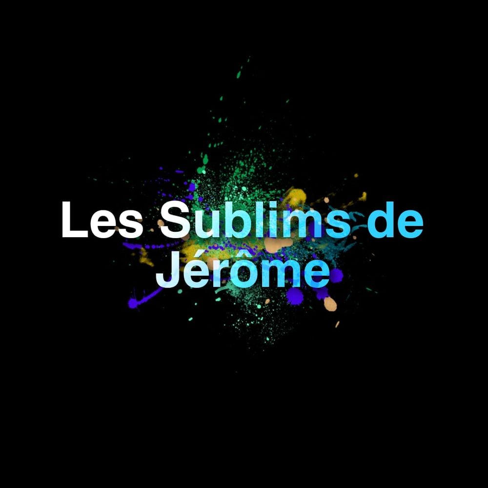 Les Sublims de Jérôme