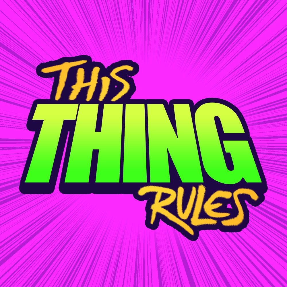 This Thing Rules