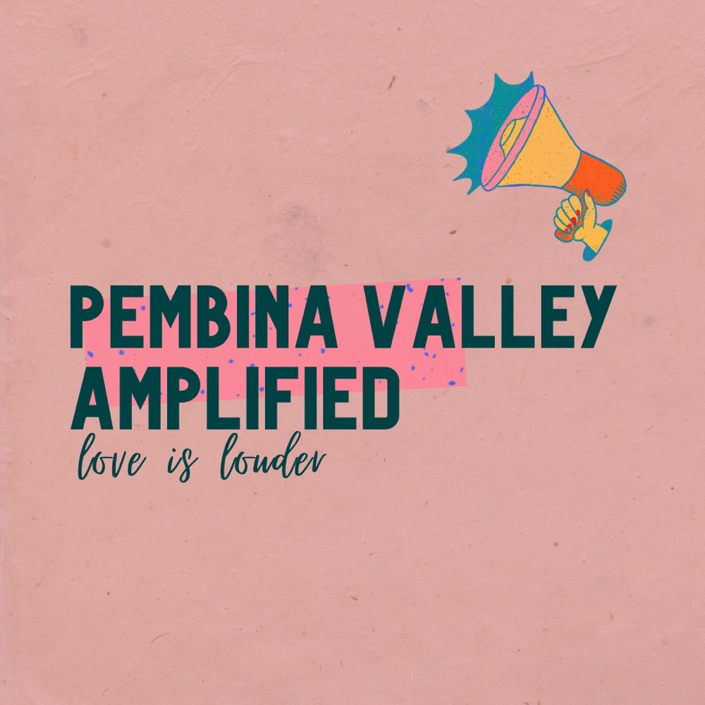 Pembina Valley Amplified