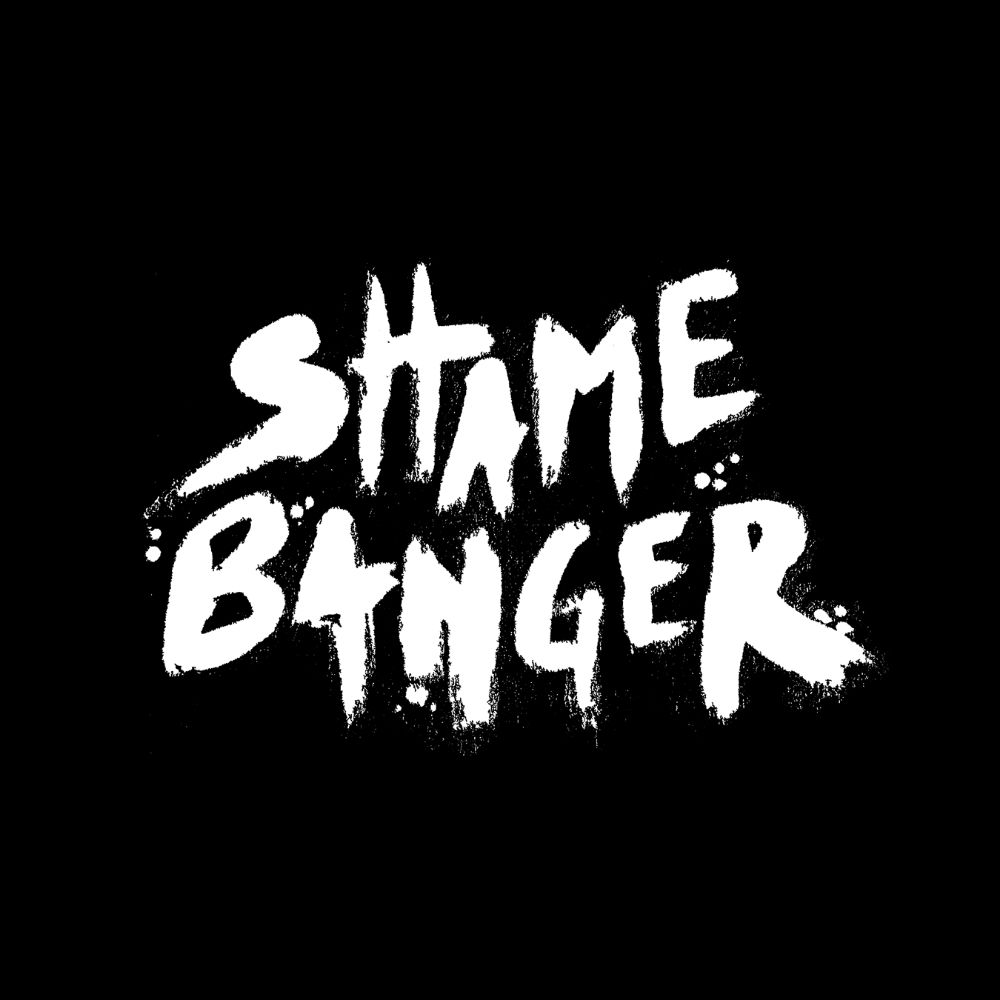 Shame Banger