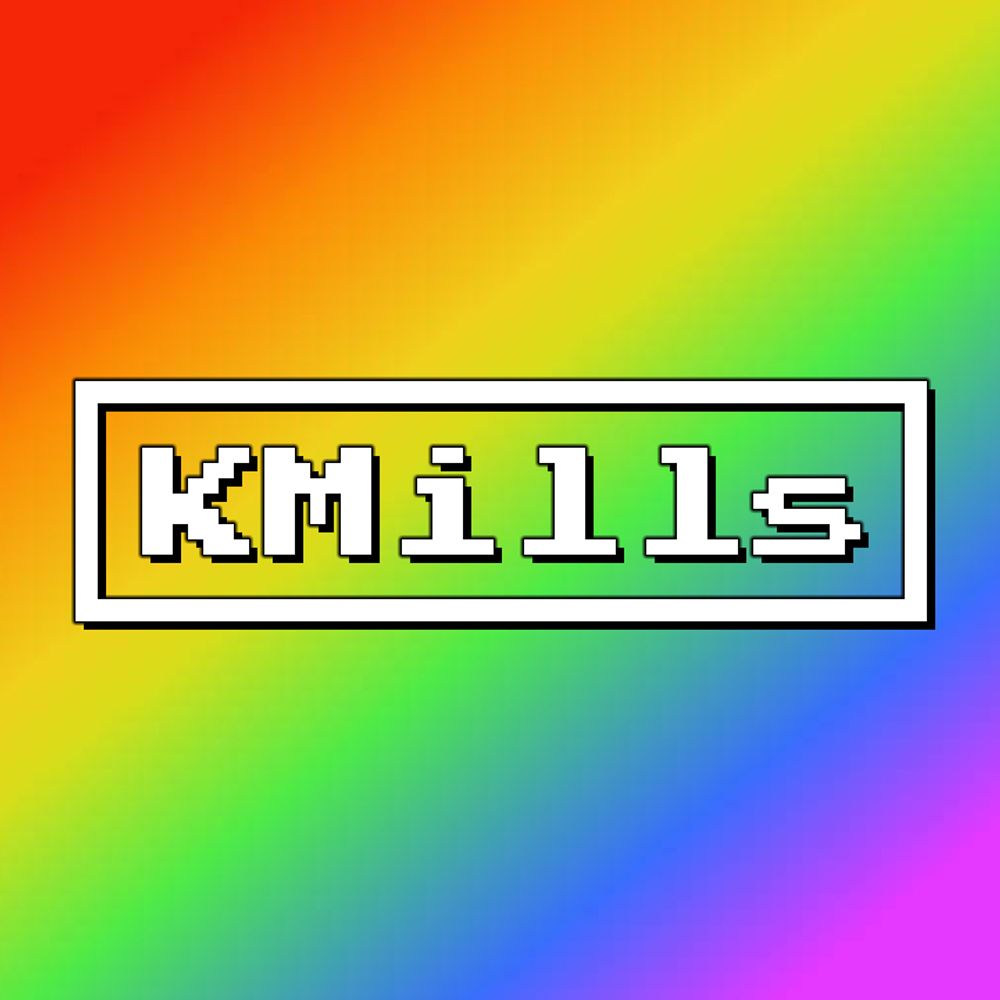 KMills (STREAMS RETURNING)