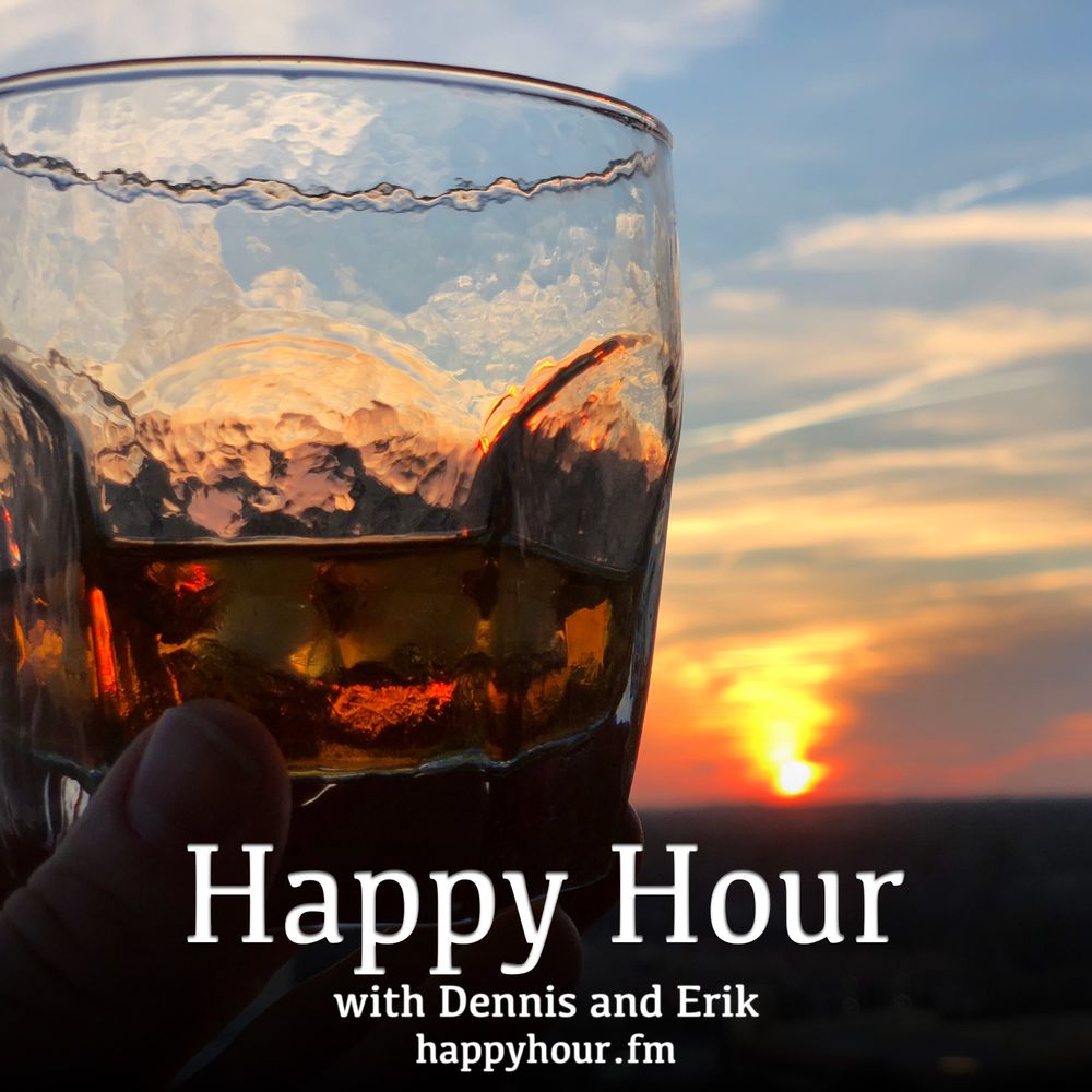 Happy Hour with Dennis and Erik