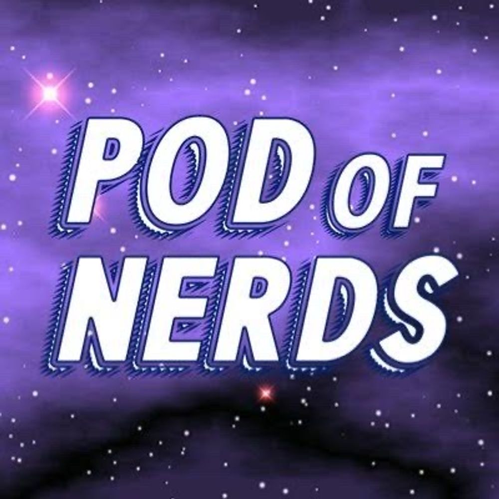 Pod Of Nerds