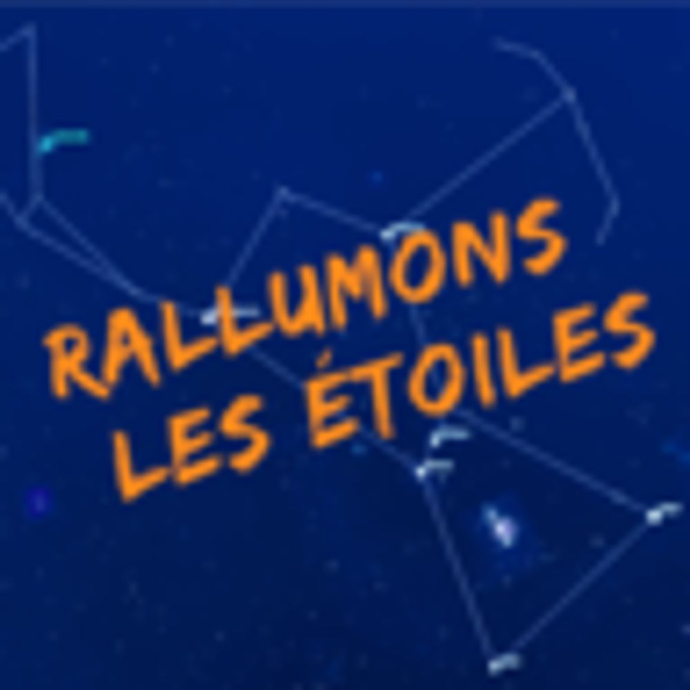 Rallumons les étoiles