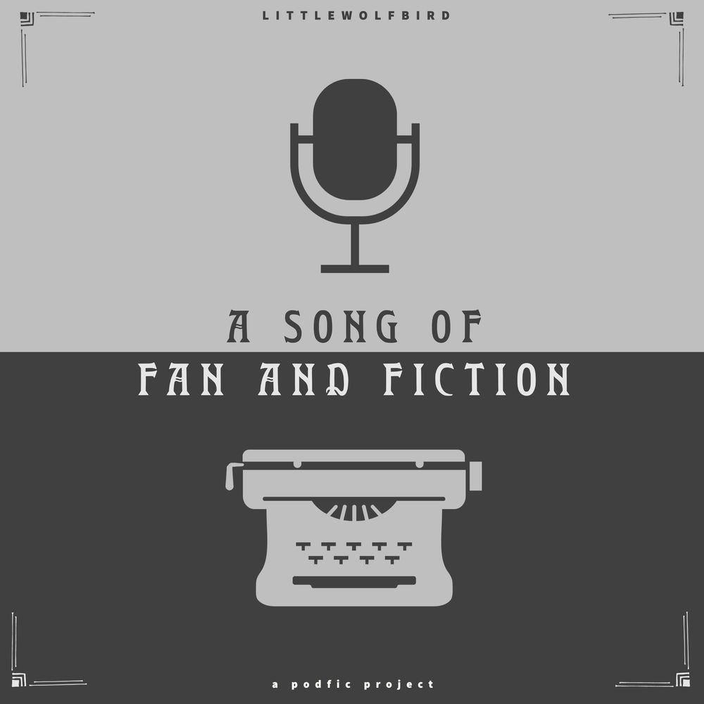 A Song of Fan and Fiction