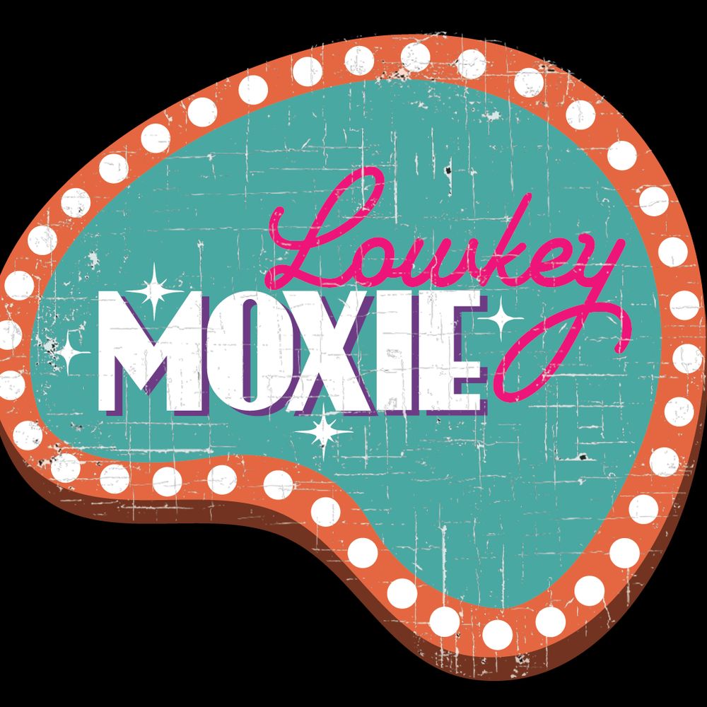 Lowkey Moxie