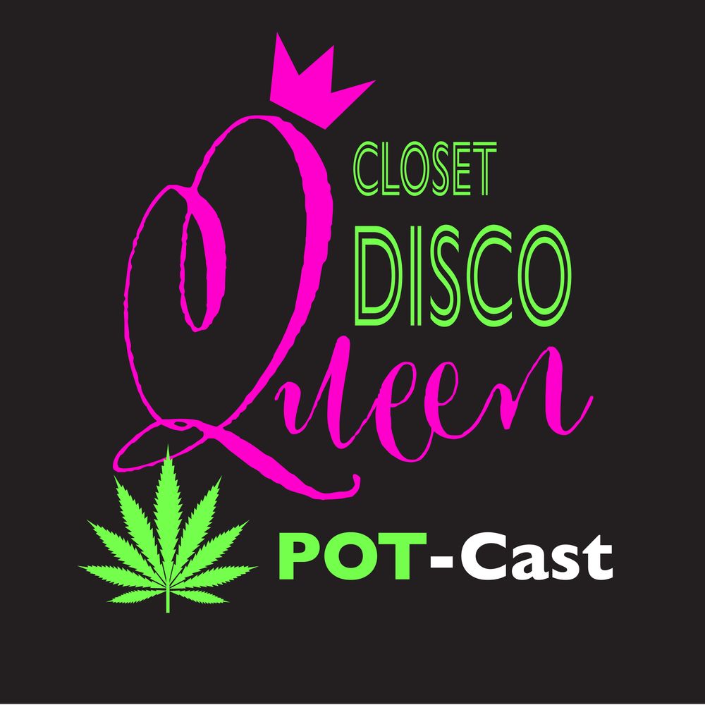 Closet Disco Queen Pot-Cast