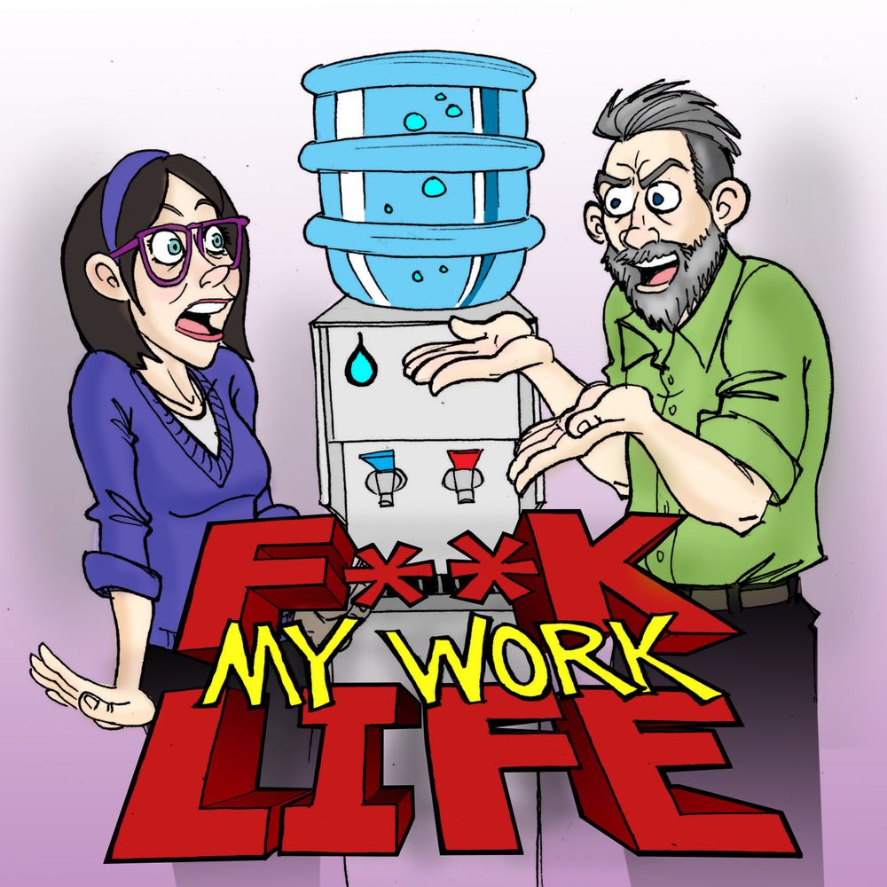 F**k My Work Life Podcast