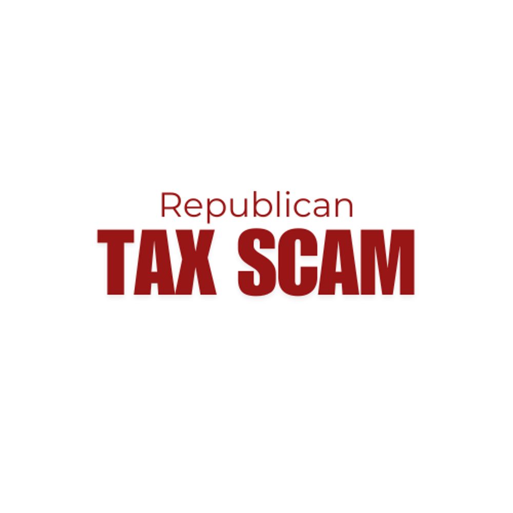 republicantaxscam.bsky.social on Bluesky