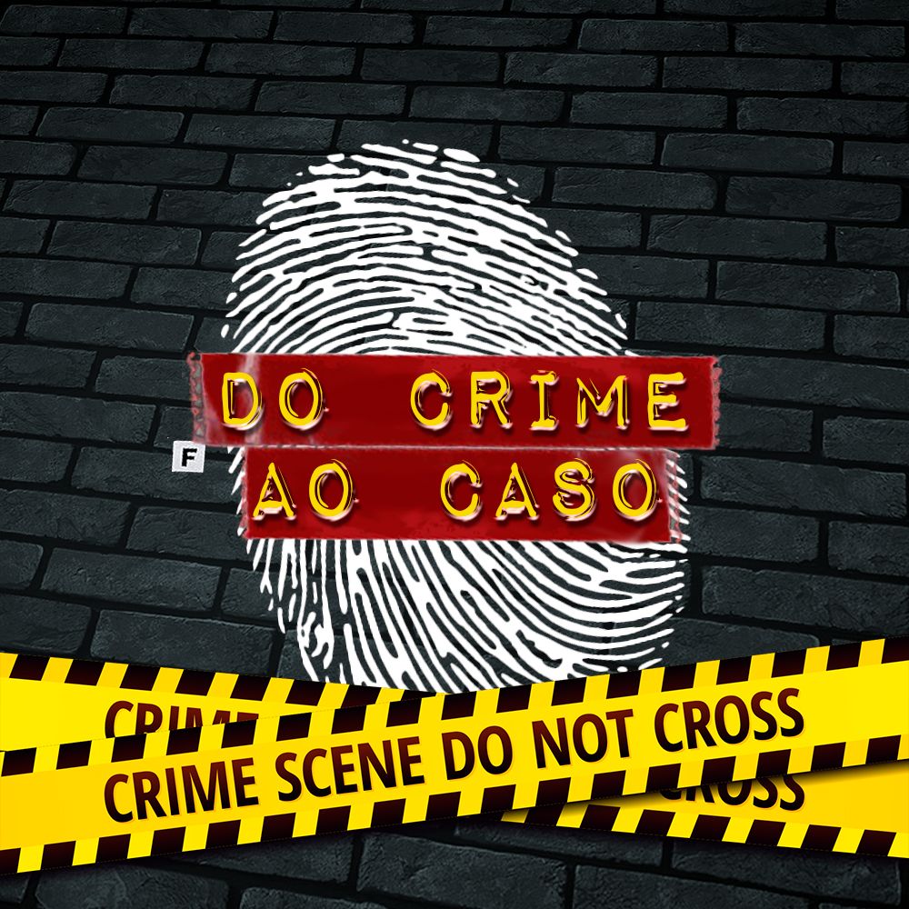 Do Crime ao Caso