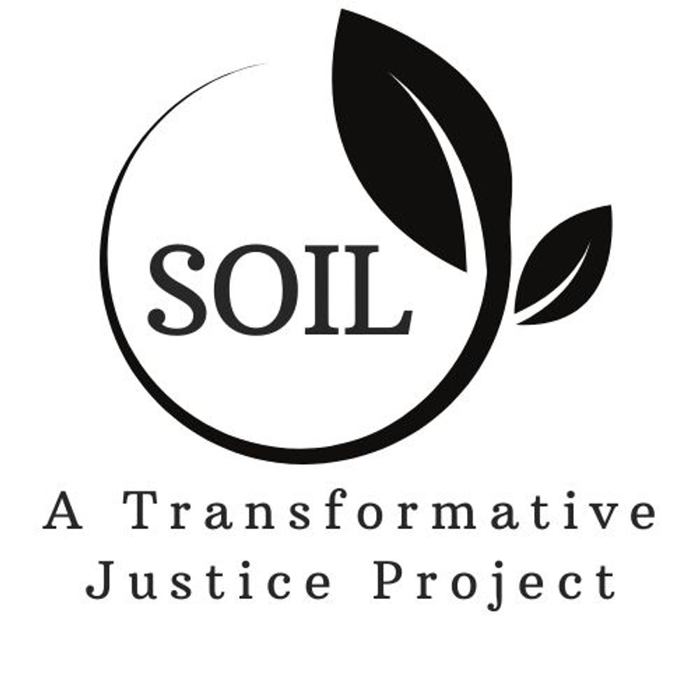 SOIL: A Transformative Justice Project