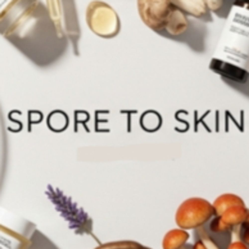 SPORE TO SKIN | Beauty Intel