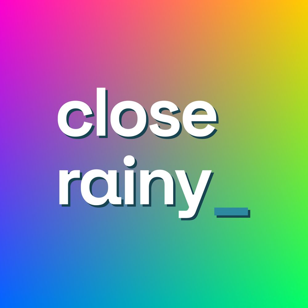 Closerainy 🔍