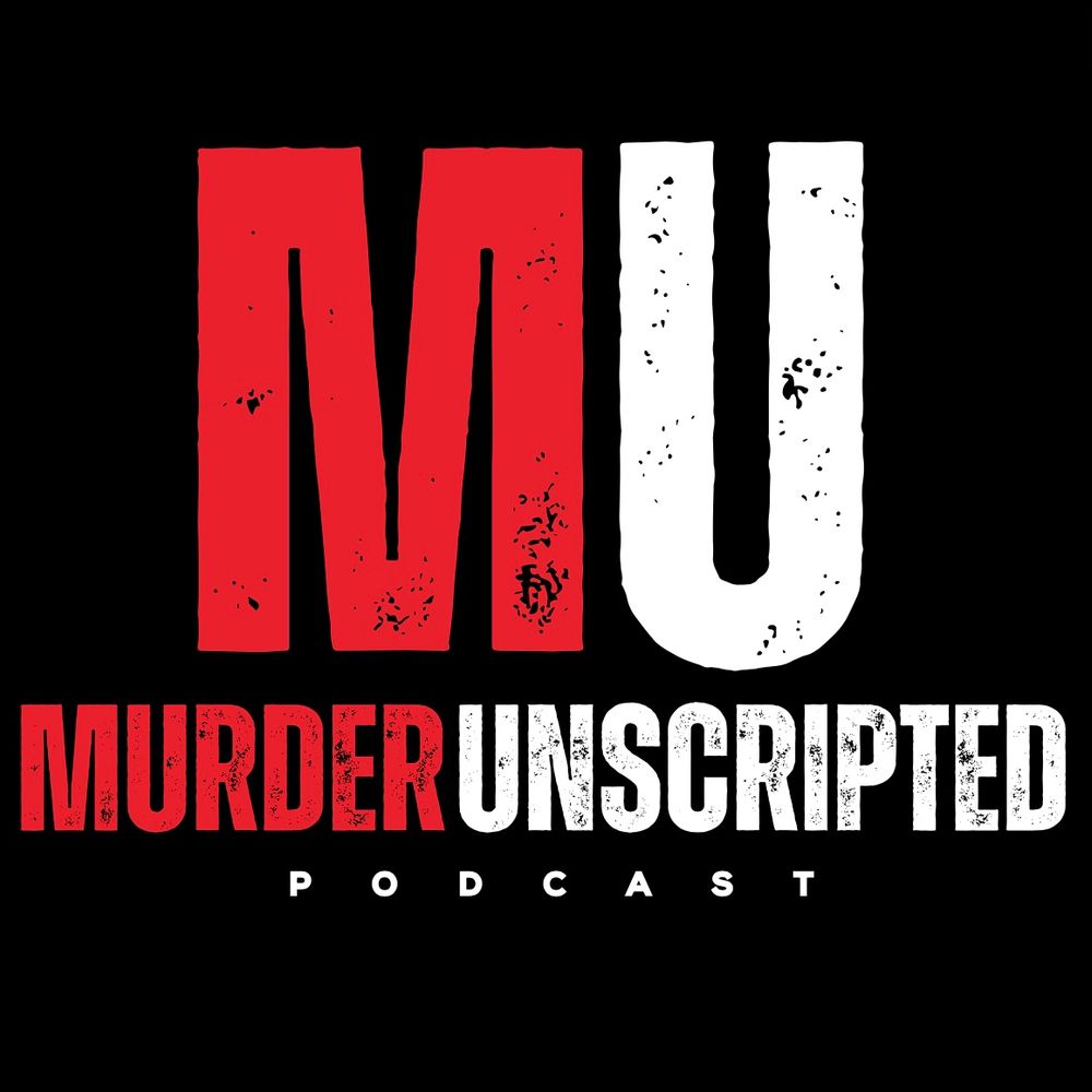 Murder Unscripted Podcast