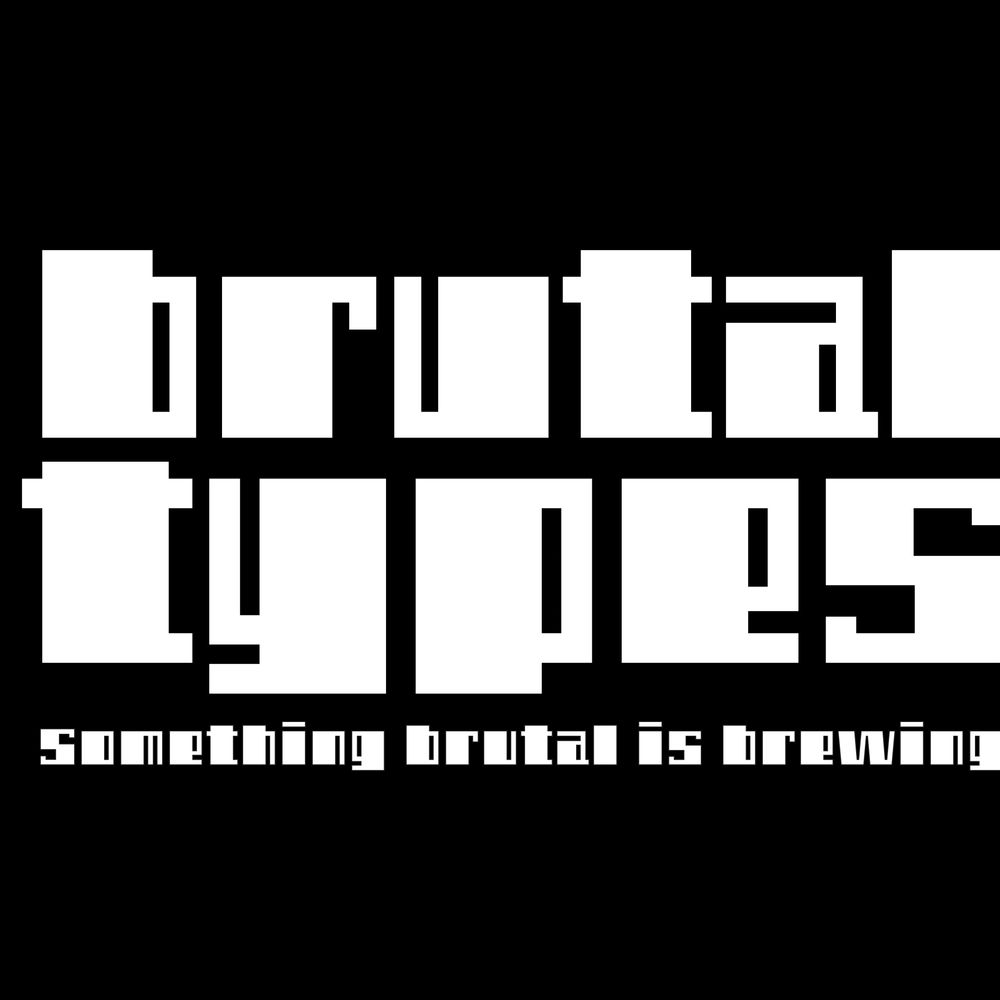 Brutal Types