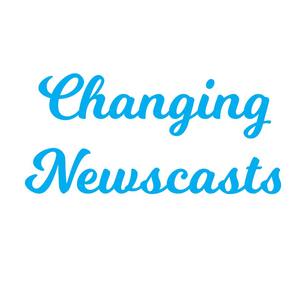 Changing Newscasts