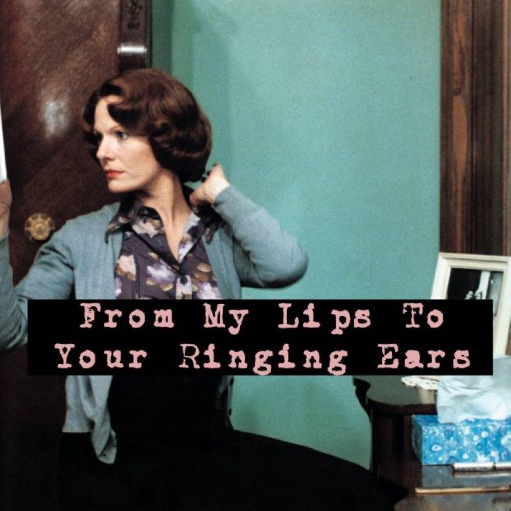 From My Lips To Your Ringing Ears