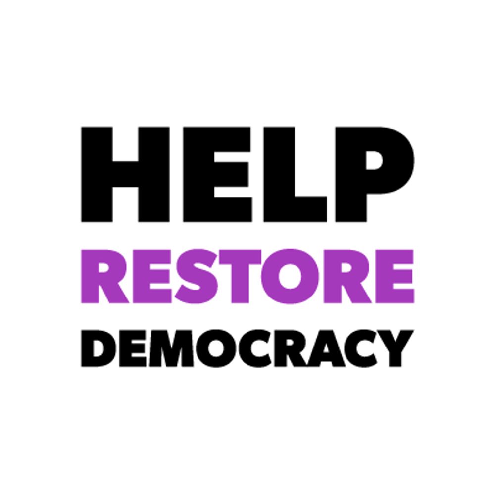 Help Restore Democracy