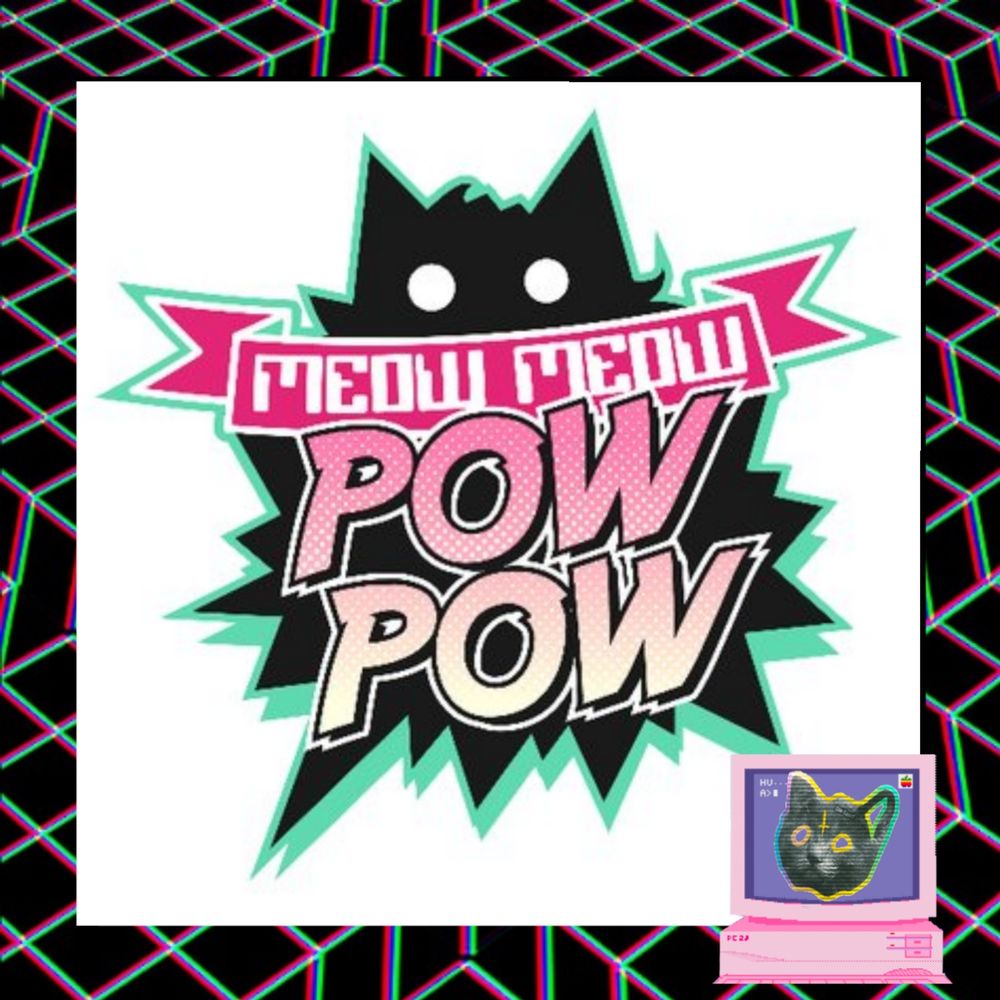 Meow Meow Pow Pow